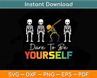 Dare To Be Yourself Lindo LGBT Pride Camiseta Regalo Svg Png Dxf Digital Cutting File