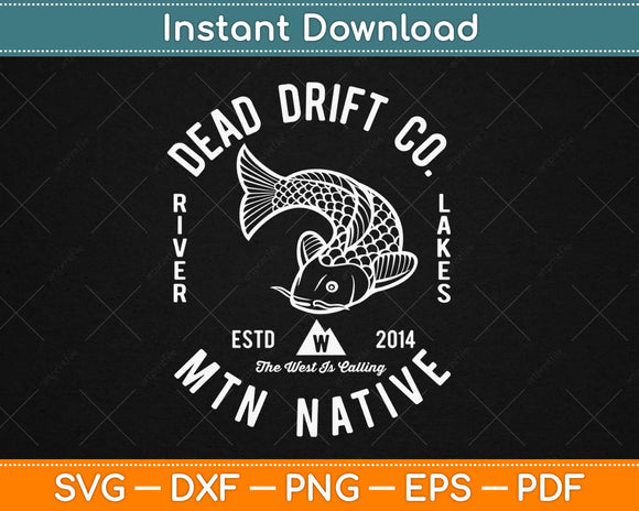 Dead Drift Fly Moto Fishing Svg Design Cricut Printable Cutting Files