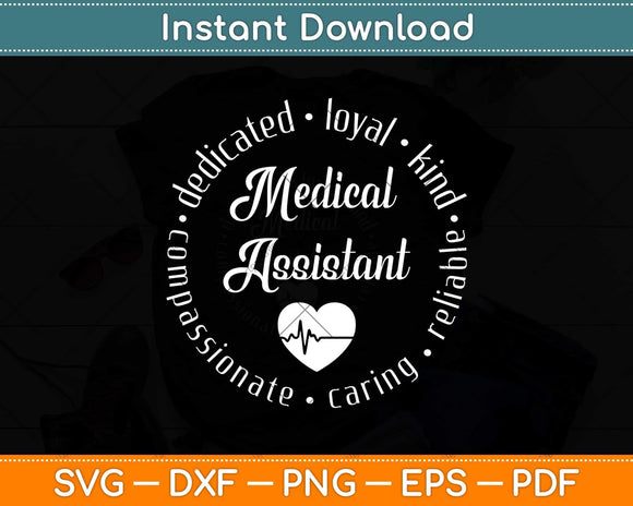 Dedicated Loyal Kind Medical Assistant Svg Png Dxf Digital Cutting File