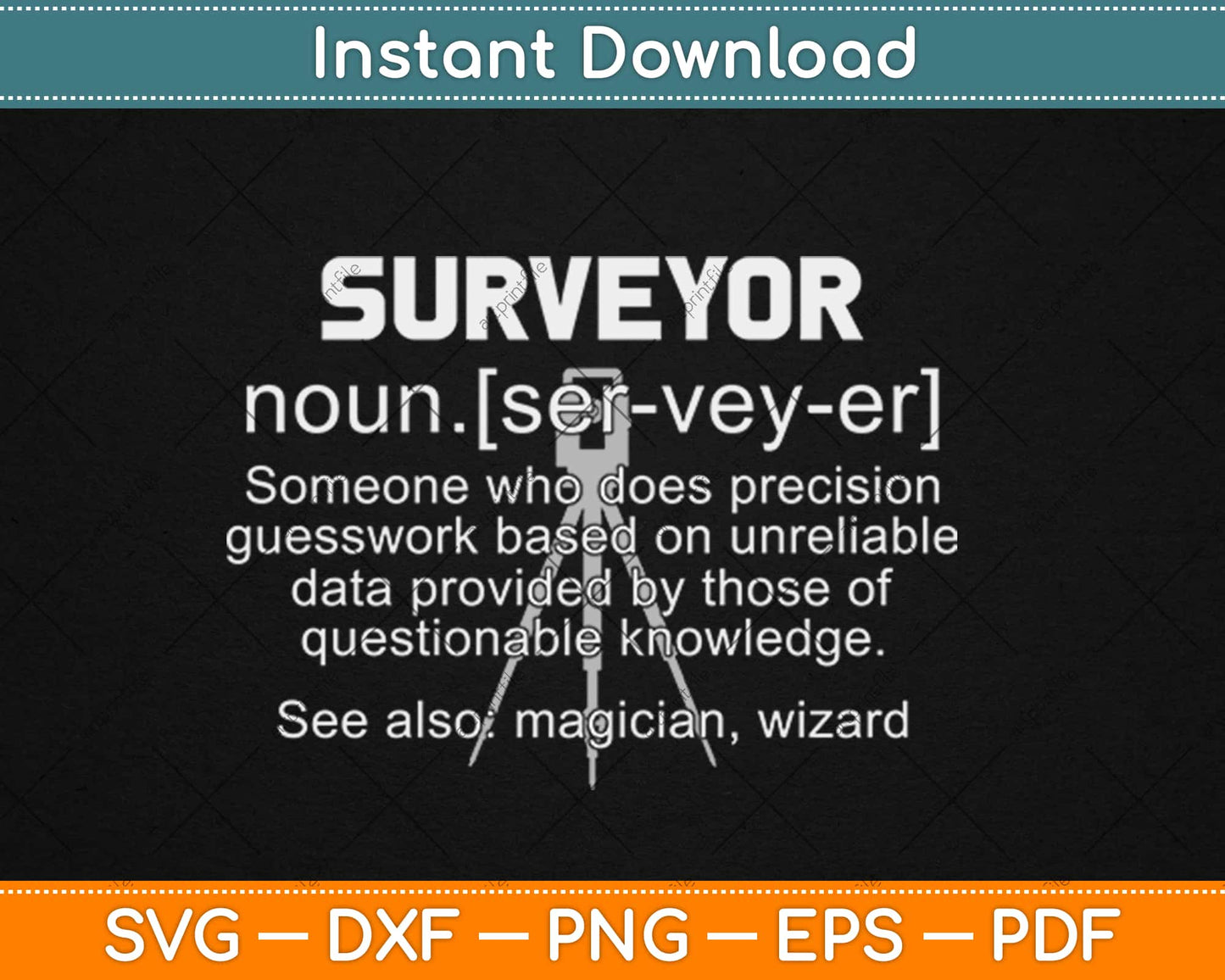 Definition Of Land Surveyor Funny Survey Surveying Svg Design Cricut Cutting Files