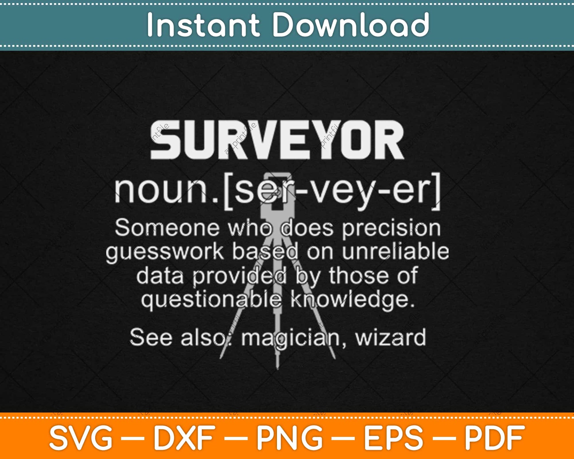 Definition Of Land Surveyor Funny Survey Surveying Svg Design Cricut Cutting Files