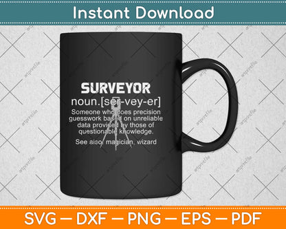 Definition Of Land Surveyor Funny Survey Surveying Svg Design Cricut Cutting Files