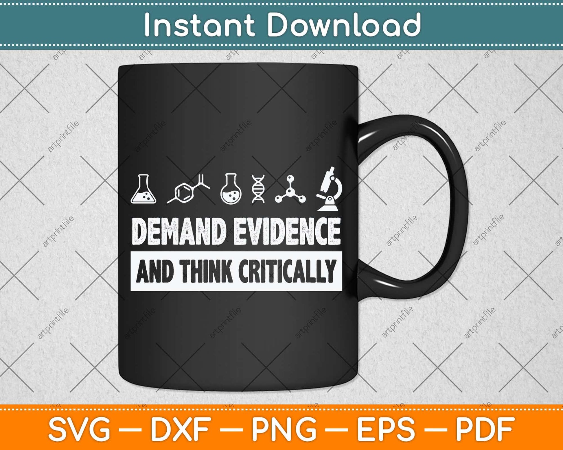 Demand Evidence And Think Critically Science Svg Png Dxf Digital Cutting File