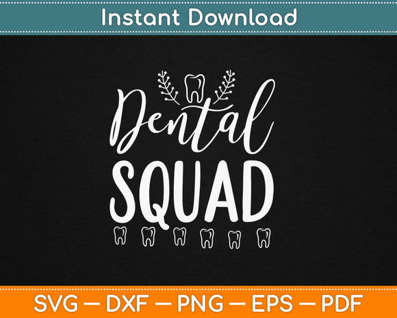 Dental Squad Dentist Dental Student Svg Design Cricut Printable Cutting Files