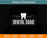 Dental Squad Heartbeat Teeth Dentist Svg Png Dxf Digital Cutting File