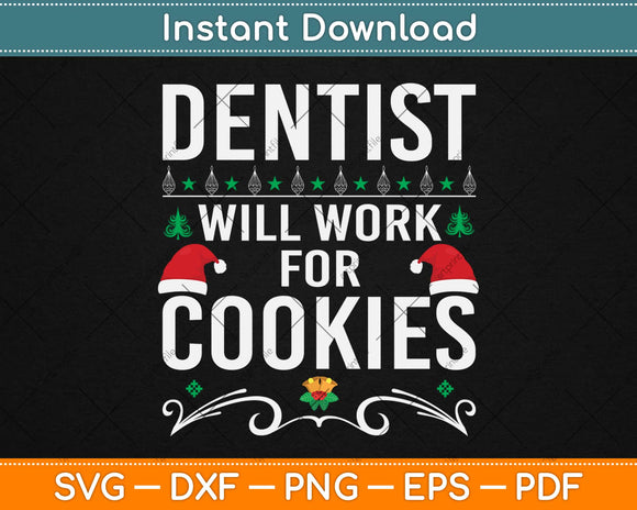 Dentist Will Work For Cookies Svg Design Cricut Printable Cutting Files
