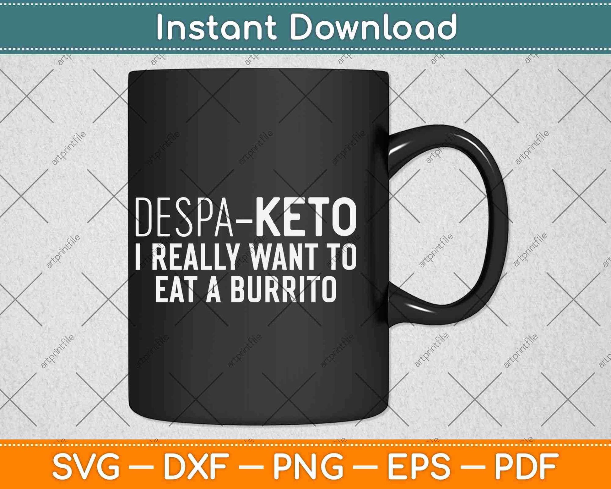 Despa Keto I Really Want To Eat A Burrito Funny Keto Svg Design