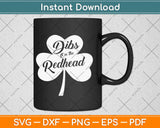 Dibs On The Redhead St Patricks Day Gift Day Drinking Svg Design