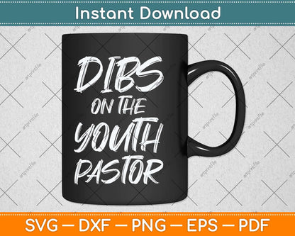Dibs On The Youth Pastor Funny Svg Png Dxf Digital Cutting File
