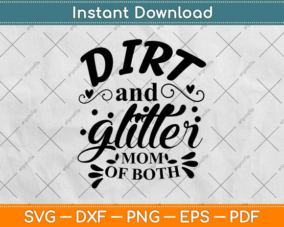 Dirt and Glitter Mom of Both Svg Design Cricut Printable Cutting Files