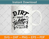 Dirt and Glitter Mom of Both Svg Design Cricut Printable Cutting Files