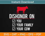 Dishonor On You Your Family Svg Design Cricut Printable Cutting Files