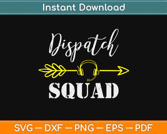 Dispatch Squad Team 911 Dispatcher Svg Design Cricut Printable Cutting Files