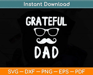 Distressed Grateful Dad Fathers Day Svg Png Dxf Digital Cutting File