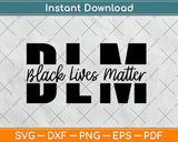 DLM Black Lives Matter Svg Design Cricut Printable Cutting Files