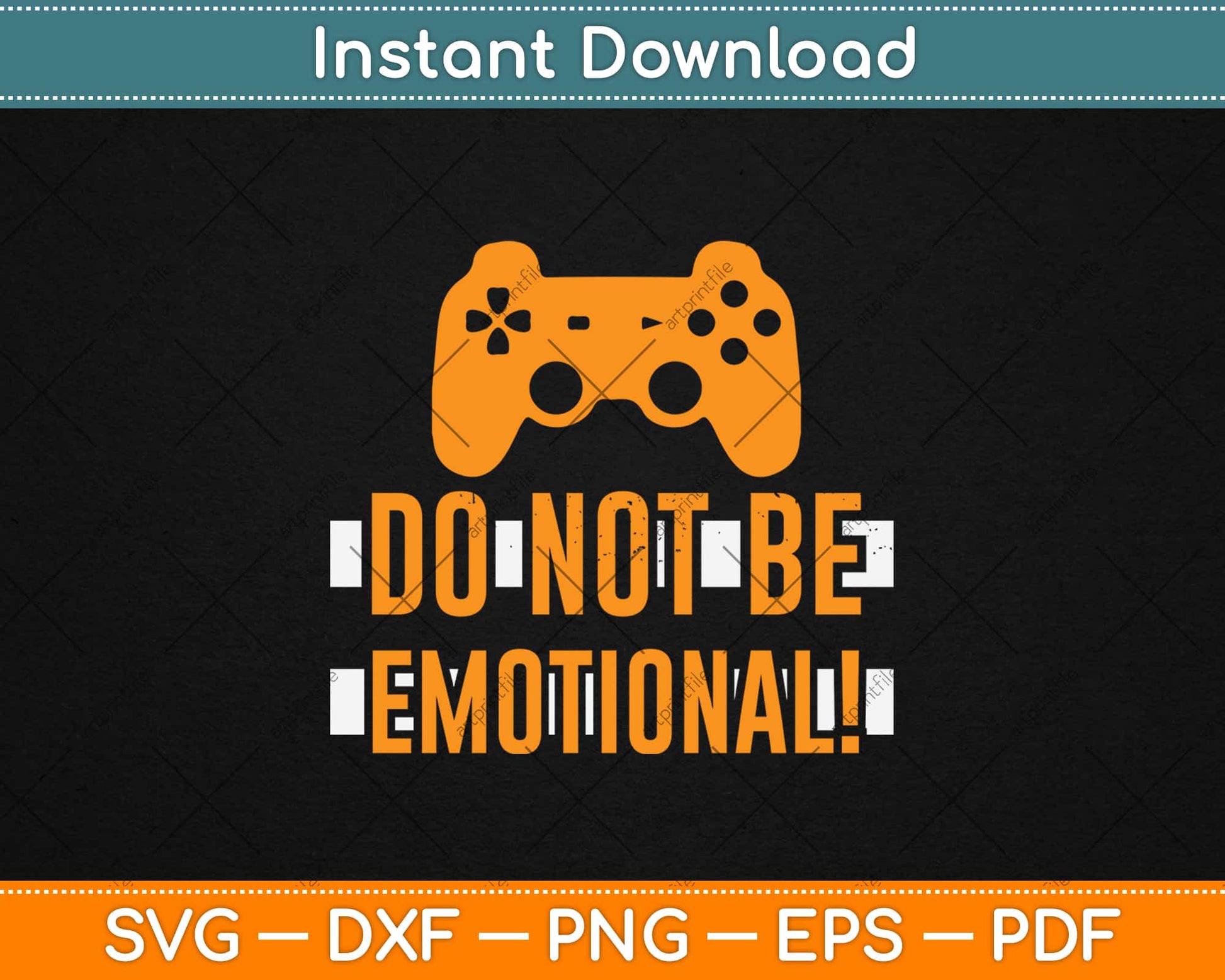 Do Not Be Emotional Svg Design Cricut Printable Cutting Files