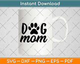 Dog Mom Paw Print Heart Graphic Design File Svg Design