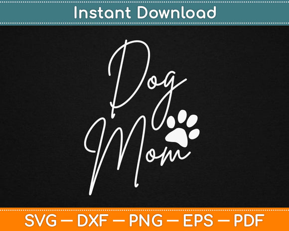 Dog Mom Svg Design Cricut Printable Cutting Files