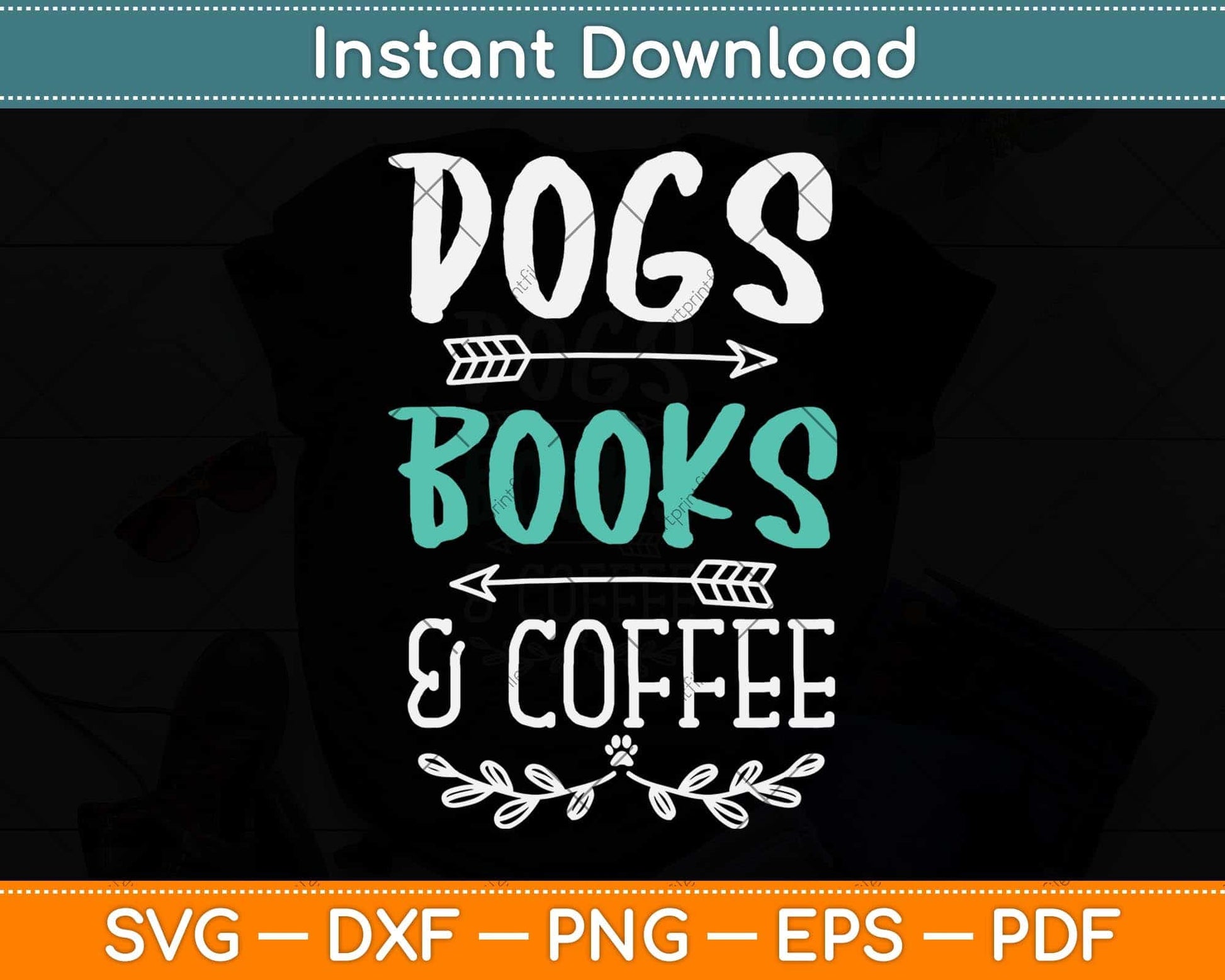 Dogs Books And Coffee Svg Png Dxf Digital Cutting File