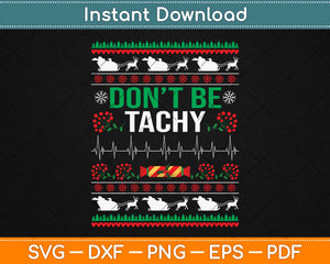 Don't Be Tachy Svg Design Cricut Printable Cutting Files