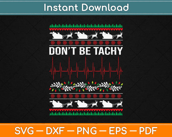Don’t Be Tachy Svg Png Design Cricut Printable Cutting Files