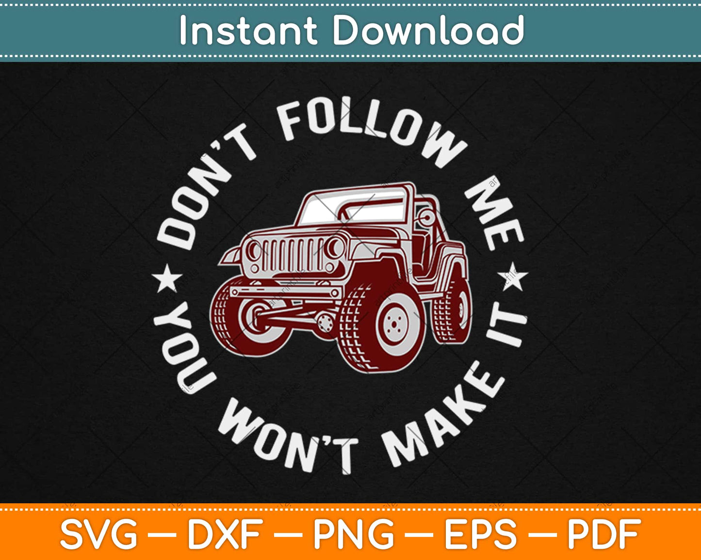 Don't Follow Me You Won’t Make It Svg Design Cricut Printable Cutting Files