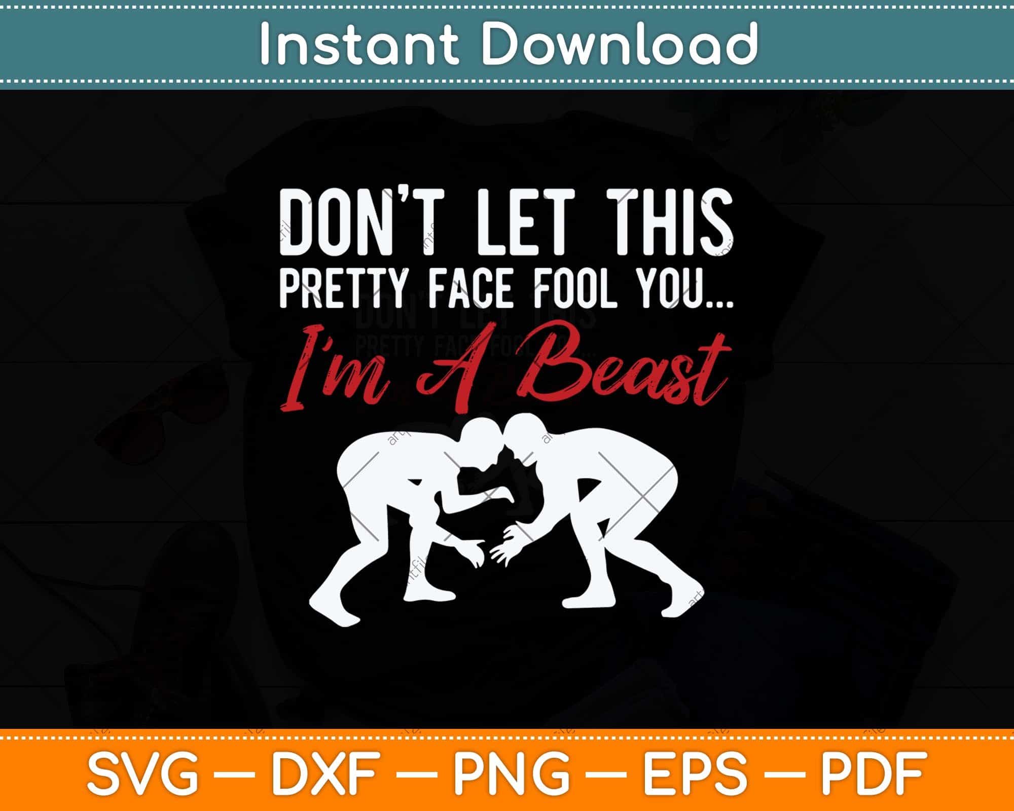 Don’t Let This Pretty Face Fool You I'm A Beast Svg Png Dxf File ...