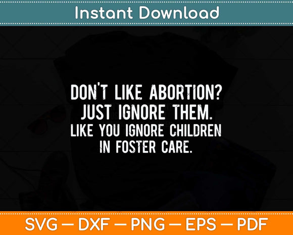 Don't Like Abortion Just Ignore It Democratic Pro Choice Svg Png Dxf File