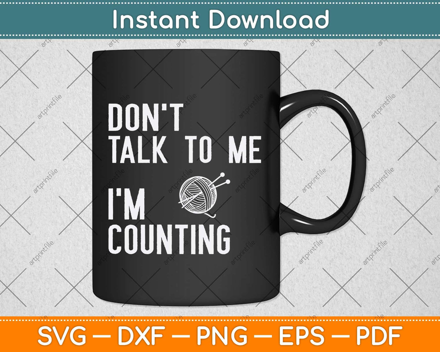 Don't Talk To Me I'm Counting Funny Crochet Knitting Svg Png Dxf Digital Cutting File