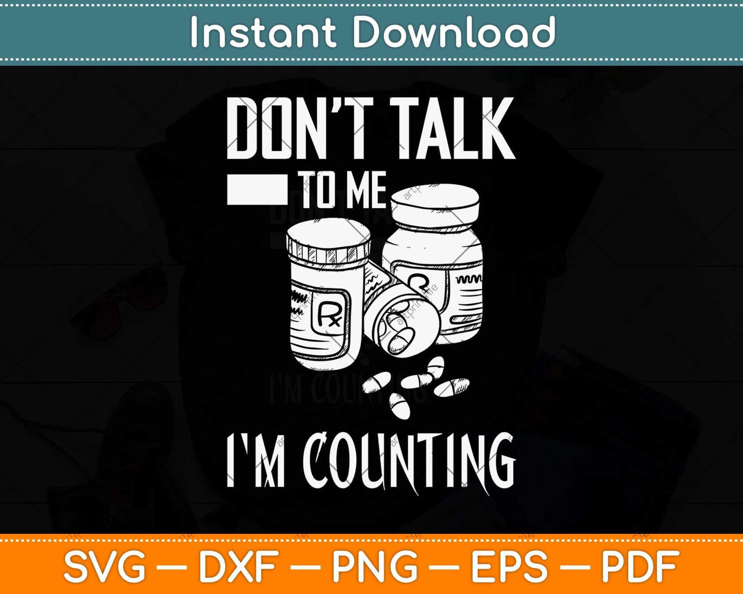 Don't Talk to Me I'm Counting Funny Pharmacist Svg Png Dxf Digital Cutting File