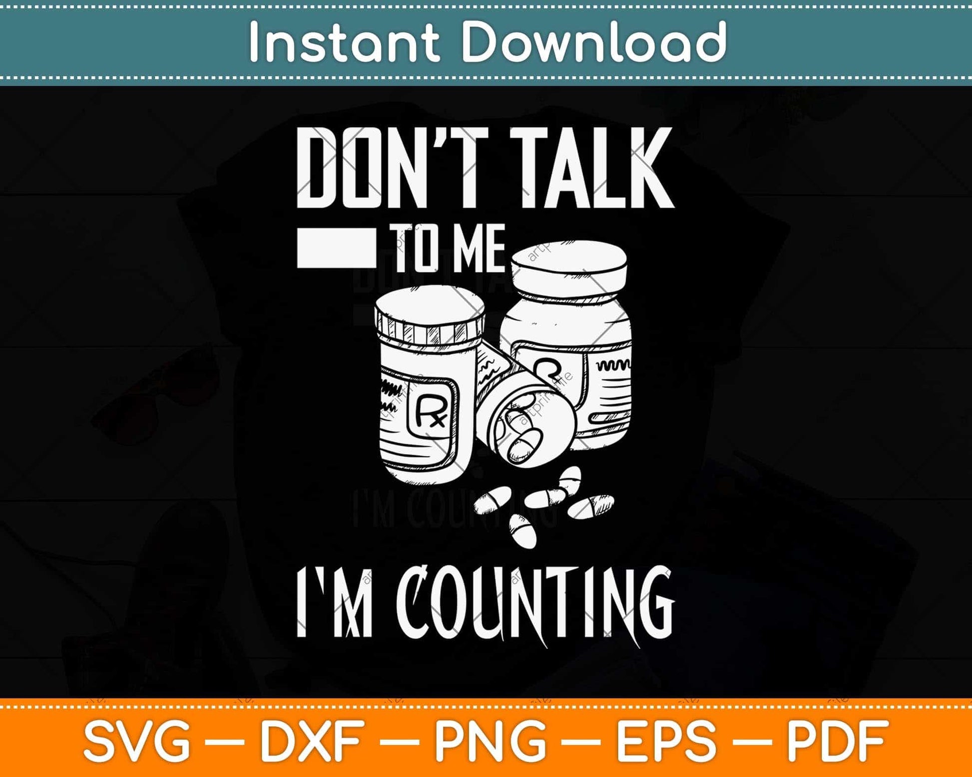 Don't Talk to Me I'm Counting Funny Pharmacist Svg Png Dxf Digital Cutting File