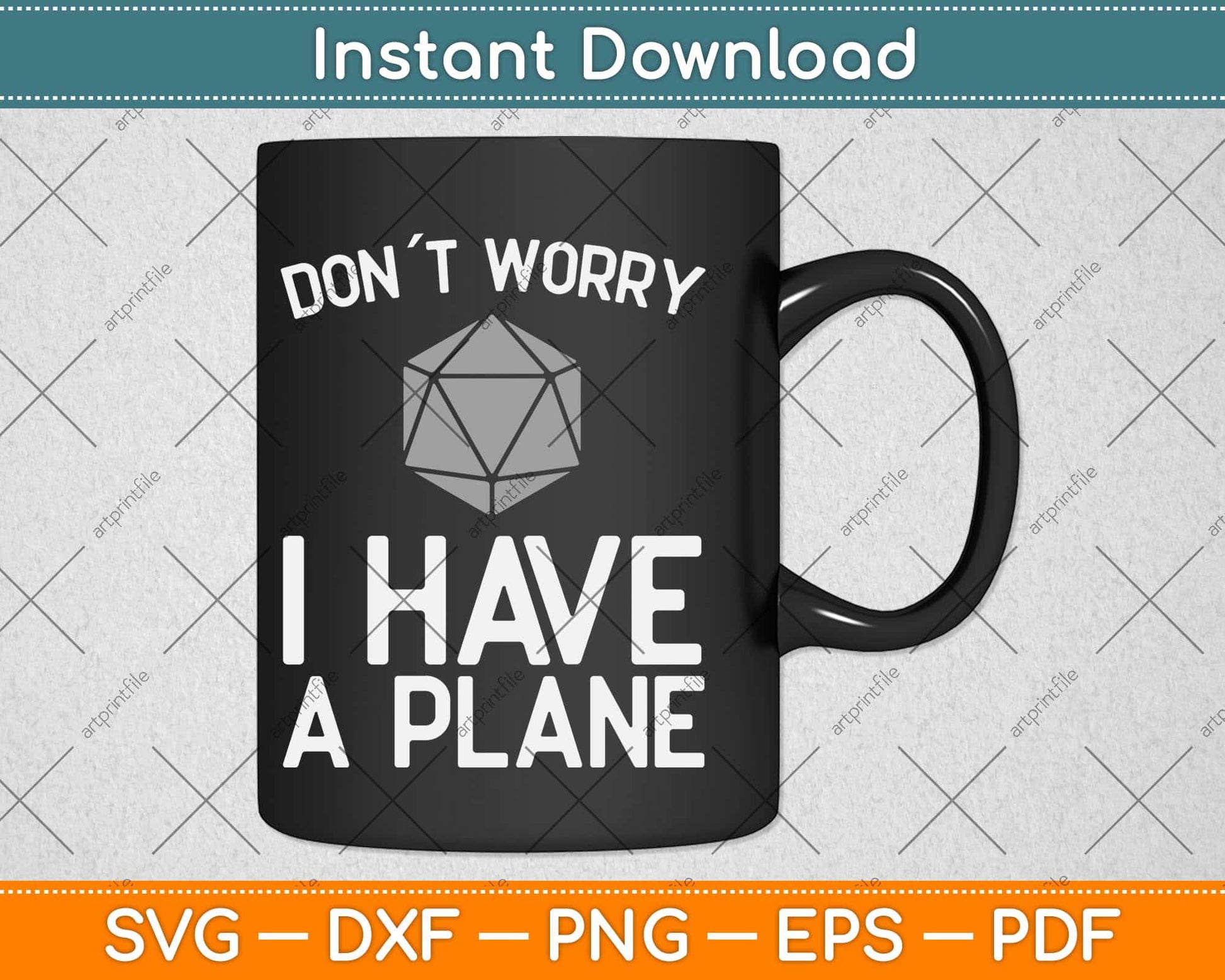 Don´t Worry I Have A Plan Roleplaying Dice D20 Game Master Svg Png Dxf File