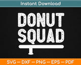 Donut Squad Svg Design Cricut Printable Cutting Files