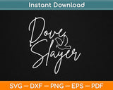 Dove Slayer Svg Design Cricut Printable Cutting Files