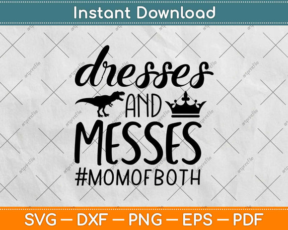 Dresses And Messes Mom Of Both Svg Design Cricut Printable Cutting Files