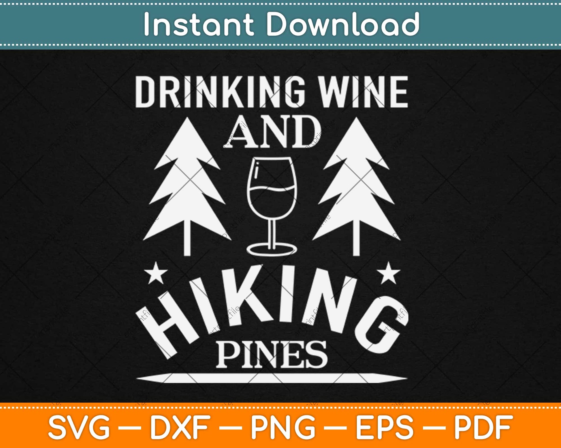 Drinking Wine & Hiking Pines Alcohol Outdoor Camping Svg Design Cricut Cut Files