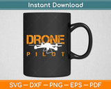 Drone Pilot Svg Design Cricut Printable Cutting Files
