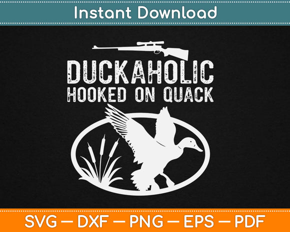 Duck Aholic Hooked On Quack Svg Design Cricut Printable Cutting Files