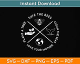 Earth Day Save the Bees Plant More Trees Clean The Seas Svg Png Dxf Digital Cutting File