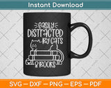 Easily Distracted By Cats And Books Cat & Book Lover Svg Design