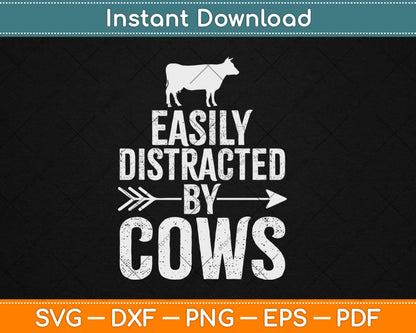 Easily Distracted By Cows Funny Farmer Svg Design Cricut Printable Cutting Files