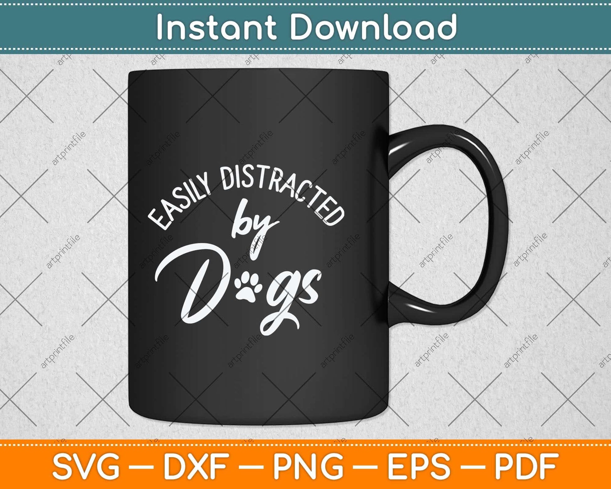 Easily Distracted by Dogs Svg Png Dxf Digital Cutting File