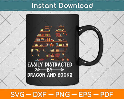 Easily Distracted By Dragon And Books Svg Png Dxf Digital Cutting File