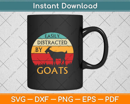 Easily Distracted By Goats Retro Vintage Funny Goat Lover Svg Png Dxf Cutting File