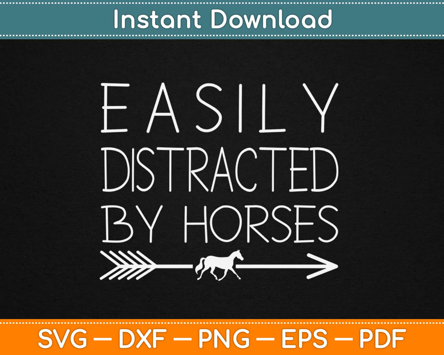 Easily Distracted By Horses Svg Design Cricut Printable Cutting Files