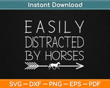 Easily Distracted By Horses Svg Design Cricut Printable Cutting Files