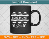 Easter Egg Hunt Gift Svg Design Cricut Printable Cutting File