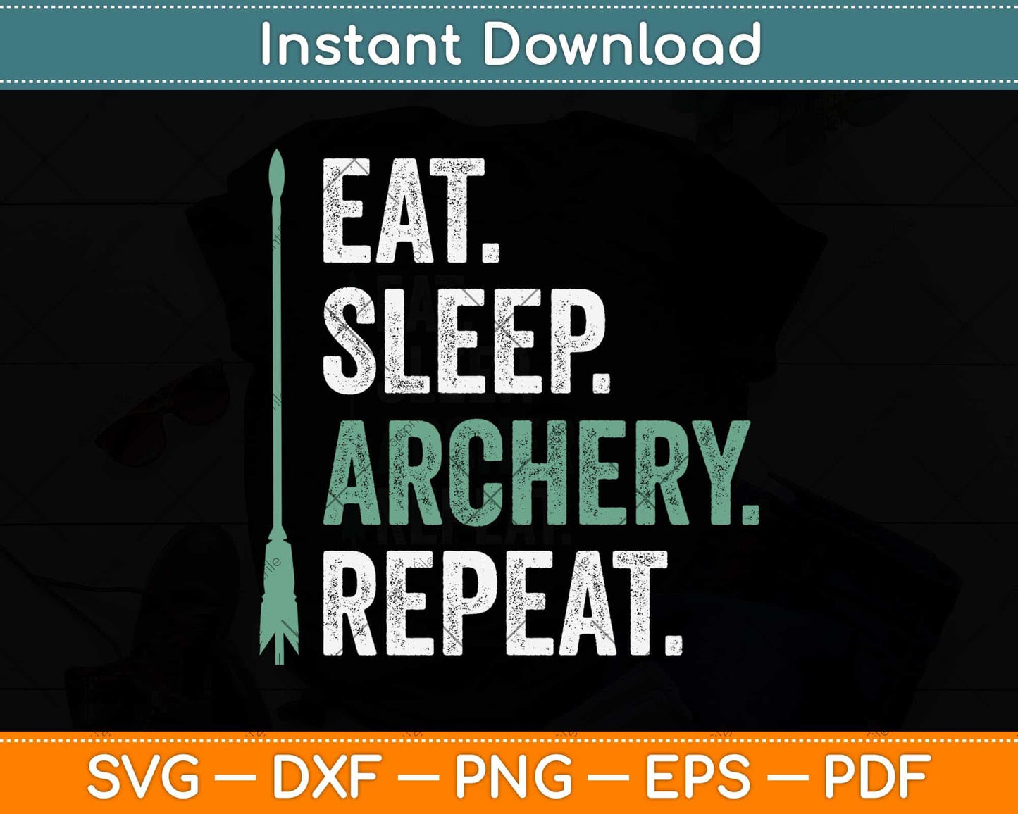 Eat Sleep Archery Repeat Funny Archery Svg Png Dxf Digital Cutting File