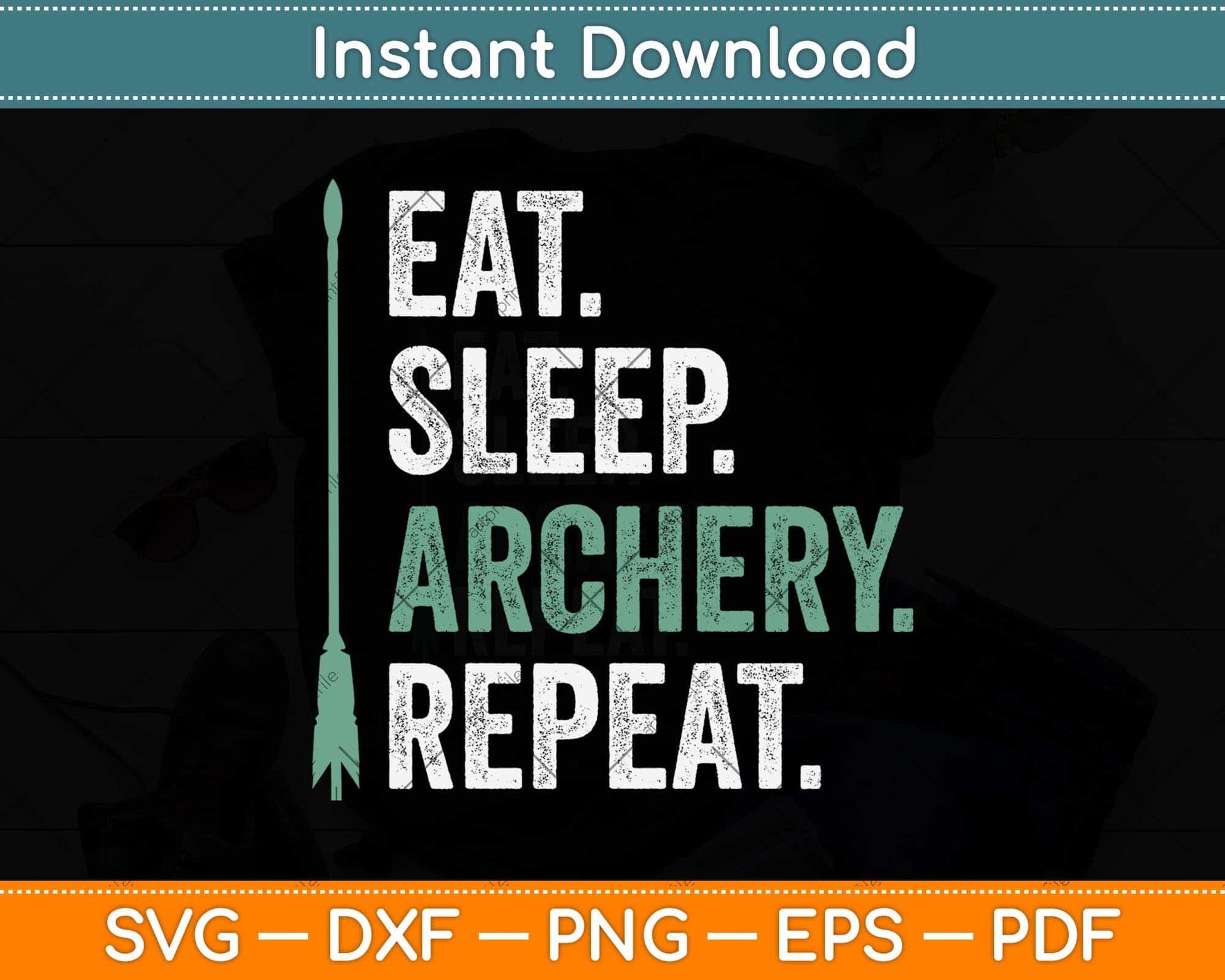 Eat Sleep Archery Repeat Funny Archery Svg Png Dxf Digital Cutting File