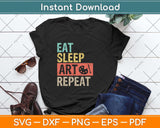 Eat Sleep Art Repeat Funny Artist Painter Fathers Day Svg Png Dxf Digital Cutting File